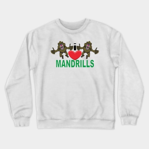 I Heart Mandrills Crewneck Sweatshirt by Wickedcartoons